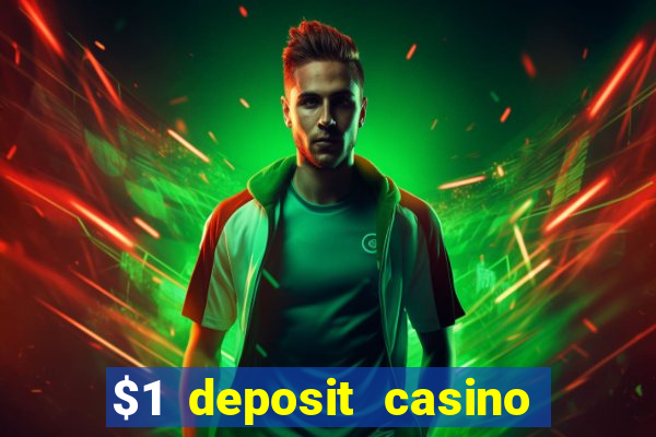 $1 deposit casino 2018 nz